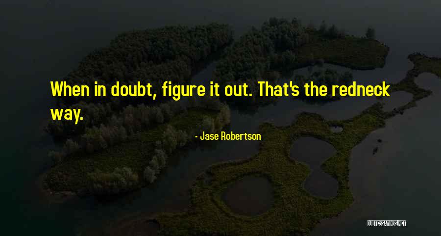 Yzyltrc Quotes By Jase Robertson Yzyltrc Quotes By Jase Robertson