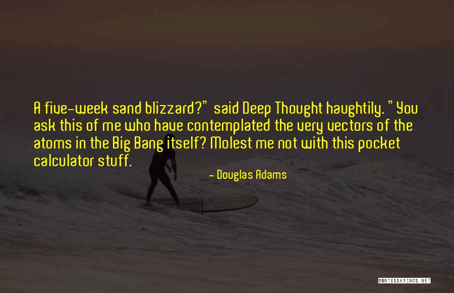 Z A 2 Calculator Quotes By Douglas Adams