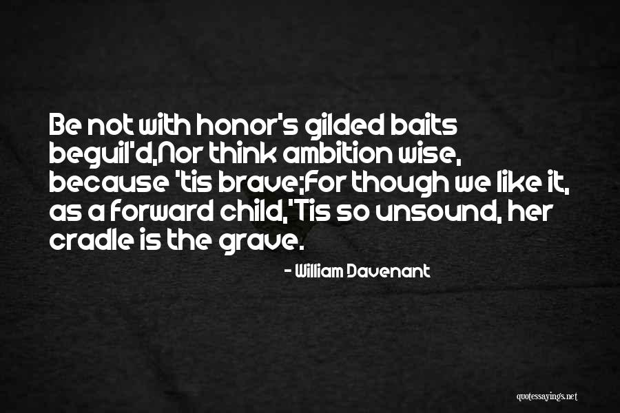 Z Baits Quotes By William Davenant Z Baits Quotes By William Davenant