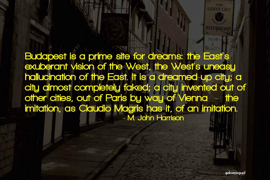 Z Budapest Quotes By M. John Harrison Z Budapest Quotes By M. John Harrison
