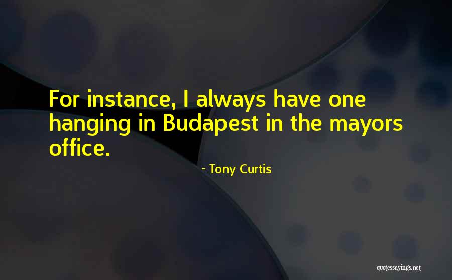 Z Budapest Quotes By Tony Curtis Z Budapest Quotes By Tony Curtis