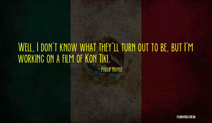 Z Kon K Quotes By Phillip Noyce Z Kon K Quotes By Phillip Noyce