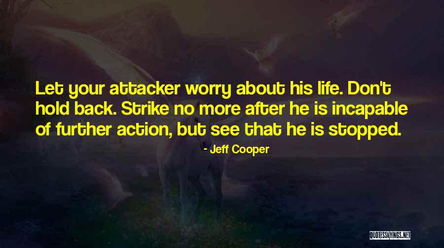 Z Mr D Anka Oyunculari Quotes By Jeff Cooper Z Mr D Anka Oyunculari Quotes By Jeff Cooper