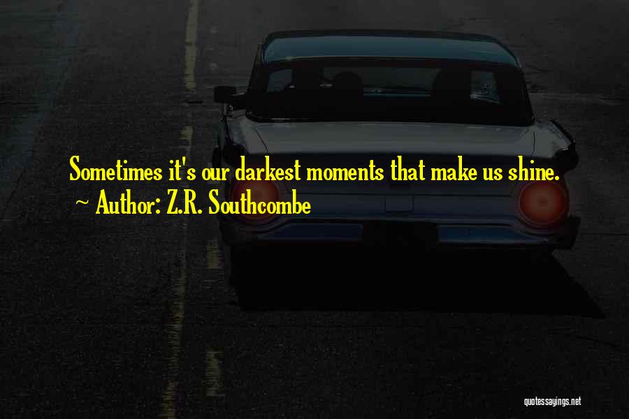 Z.R. Southcombe Quotes 1988153