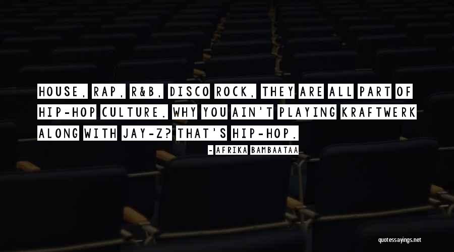 Z Rock Quotes By Afrika Bambaataa Z Rock Quotes By Afrika Bambaataa