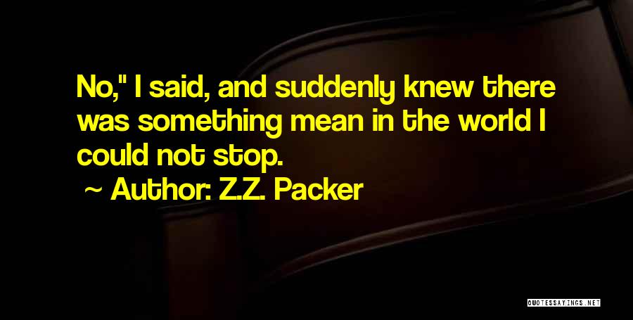 Z.Z. Packer Quotes 1976344