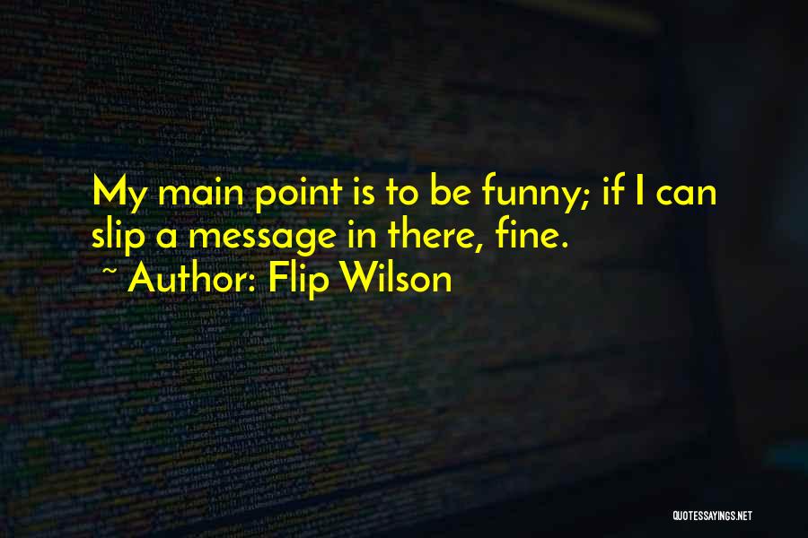 Z4 Roadster Quotes By Flip Wilson