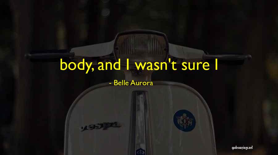 Za Bhutto Quotes By Belle Aurora