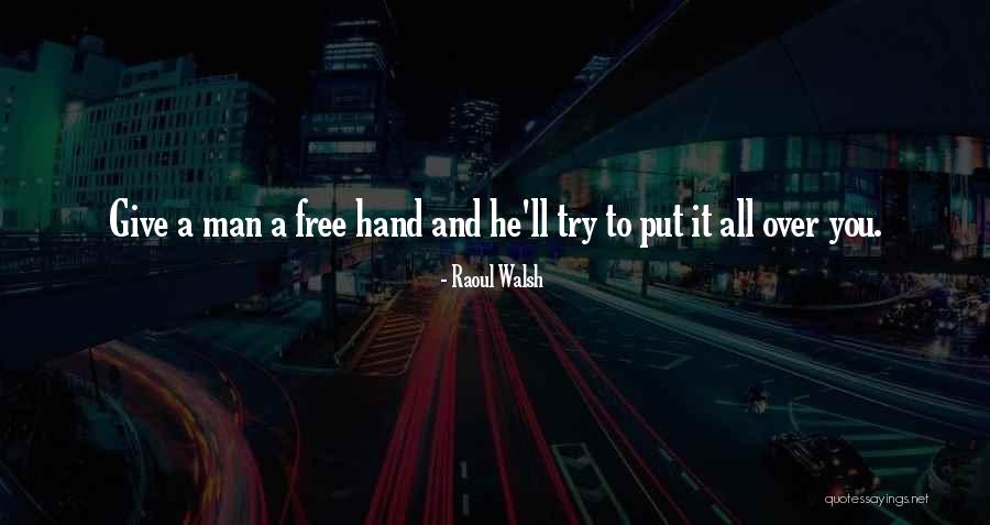 Zaalam Quotes By Raoul Walsh Zaalam Quotes By Raoul Walsh