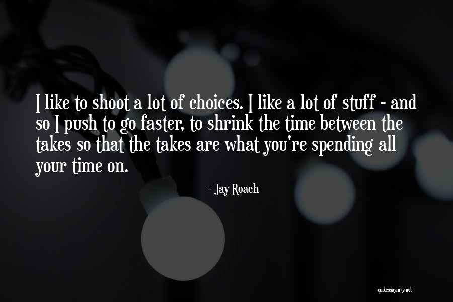 Zaban Tpo Quotes By Jay Roach Zaban Tpo Quotes By Jay Roach