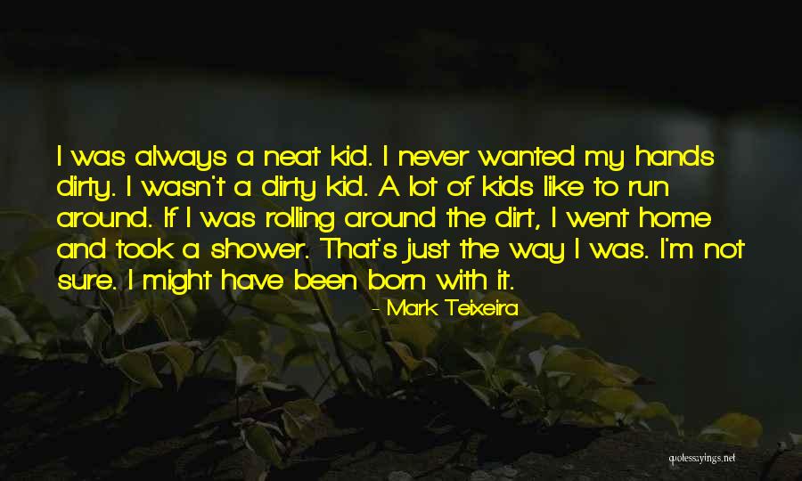 Zabaneh Christie Quotes By Mark Teixeira Zabaneh Christie Quotes By Mark Teixeira