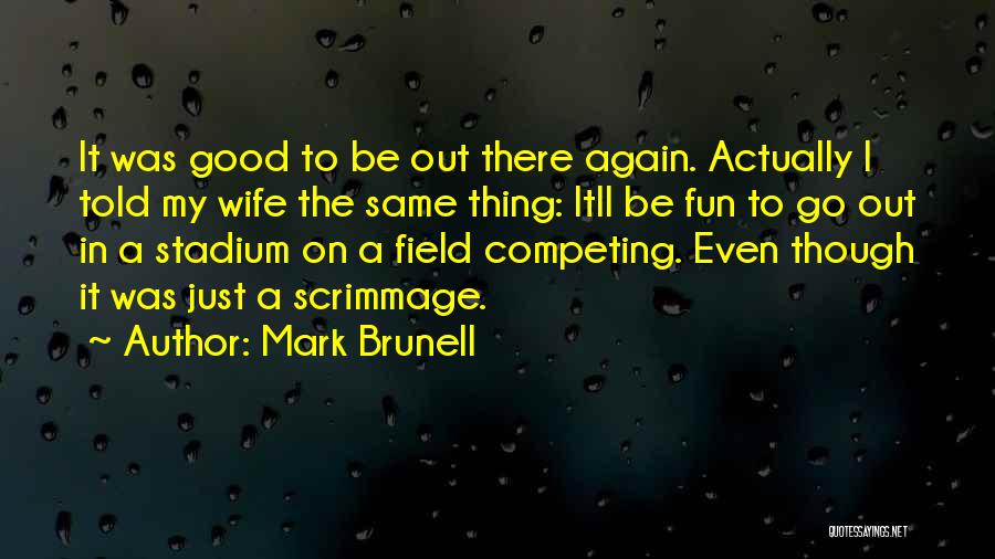 Zabari Opstina Quotes By Mark Brunell