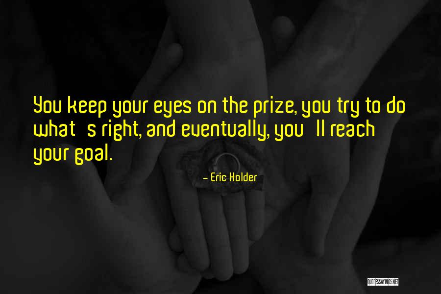 Zabijacka Quotes By Eric Holder Zabijacka Quotes By Eric Holder