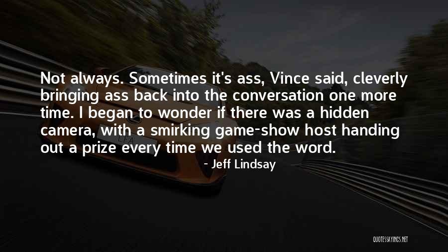 Zaborowski Nissan Quotes By Jeff Lindsay Zaborowski Nissan Quotes By Jeff Lindsay