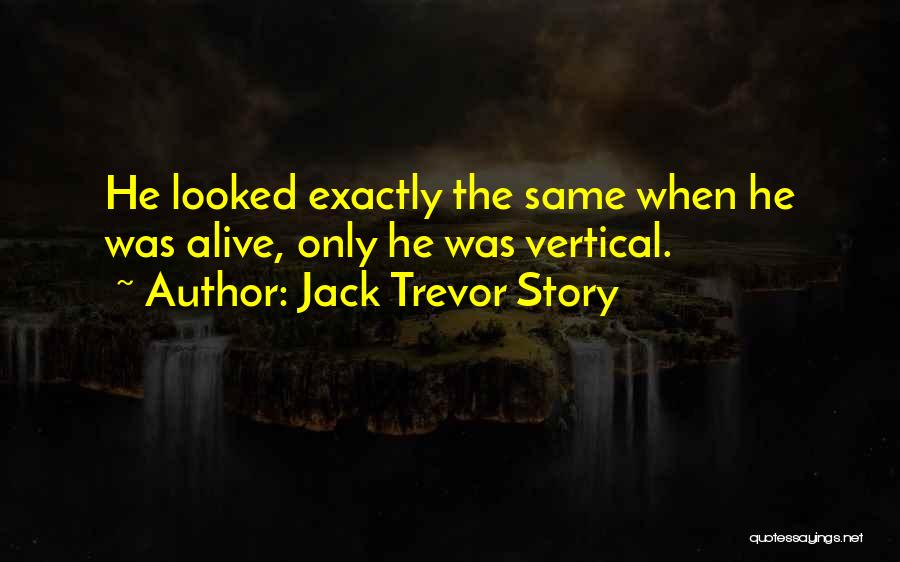 Zabrana 1 Quotes By Jack Trevor Story