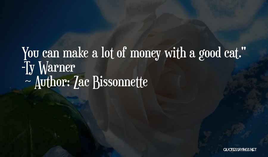 Zac Bissonnette Quotes 338896