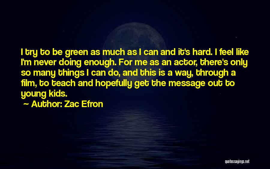 Zac Efron Quotes 1577379