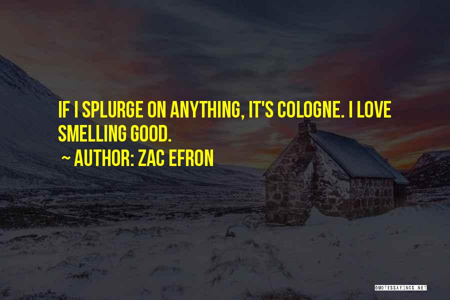 Zac Efron Quotes 1742427