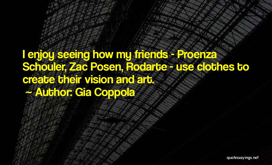 Zac Quotes By Gia Coppola