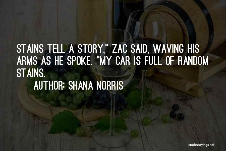 Zac Quotes By Shana Norris