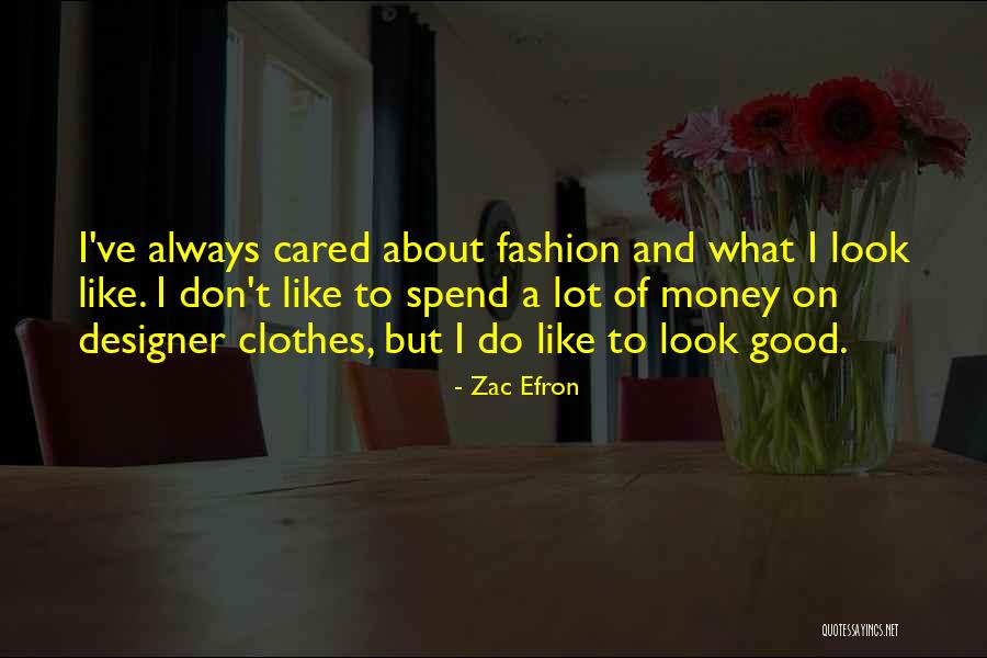 Zac Quotes By Zac Efron