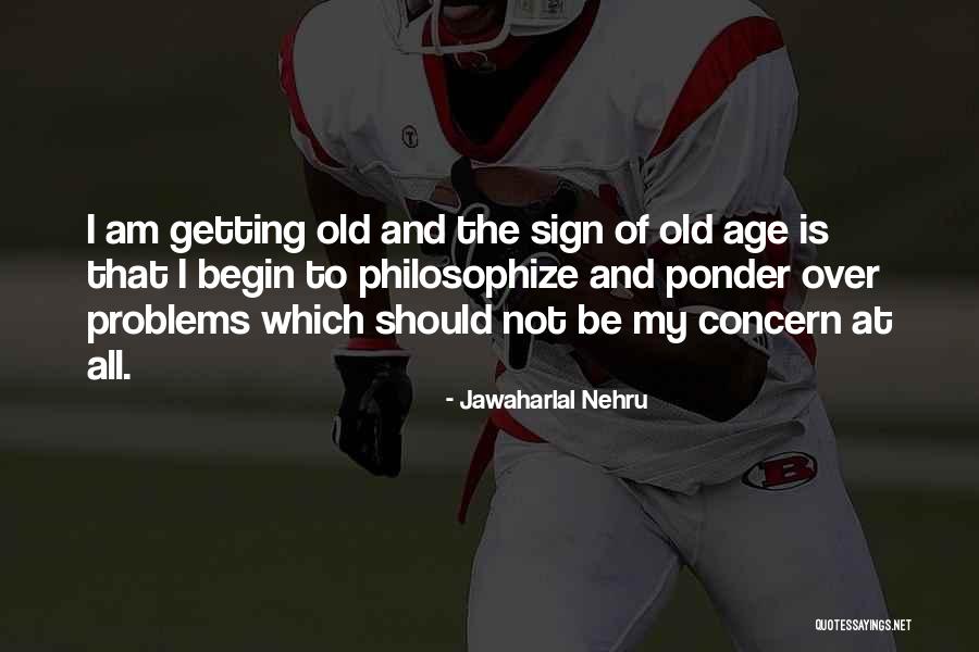 Zacapa Xo Quotes By Jawaharlal Nehru Zacapa Xo Quotes By Jawaharlal Nehru