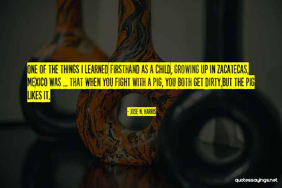Zacatecas Zacatecas Quotes By Jose N. Harris Zacatecas Zacatecas Quotes By Jose N. Harris