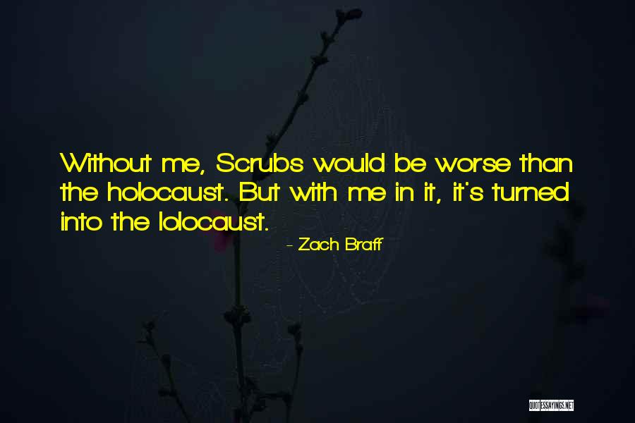 Zach Braff Quotes 1355109 Zach Braff Quotes 1355109