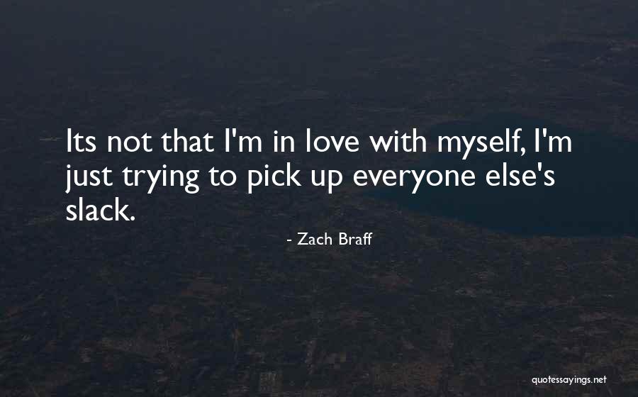 Zach Braff Quotes 1519388