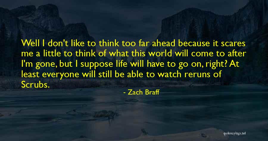 Zach Braff Quotes 579415 Zach Braff Quotes 579415