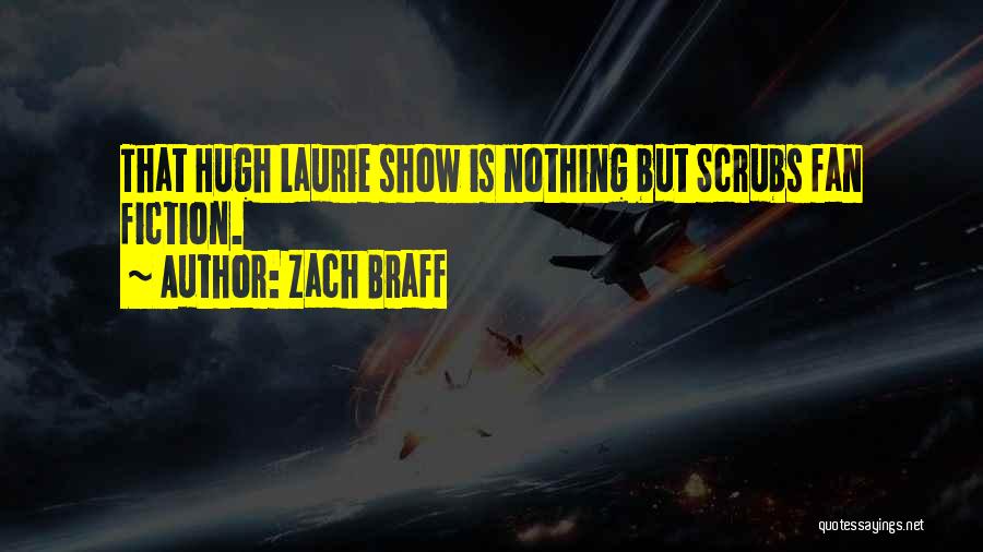 Zach Braff Quotes 683213