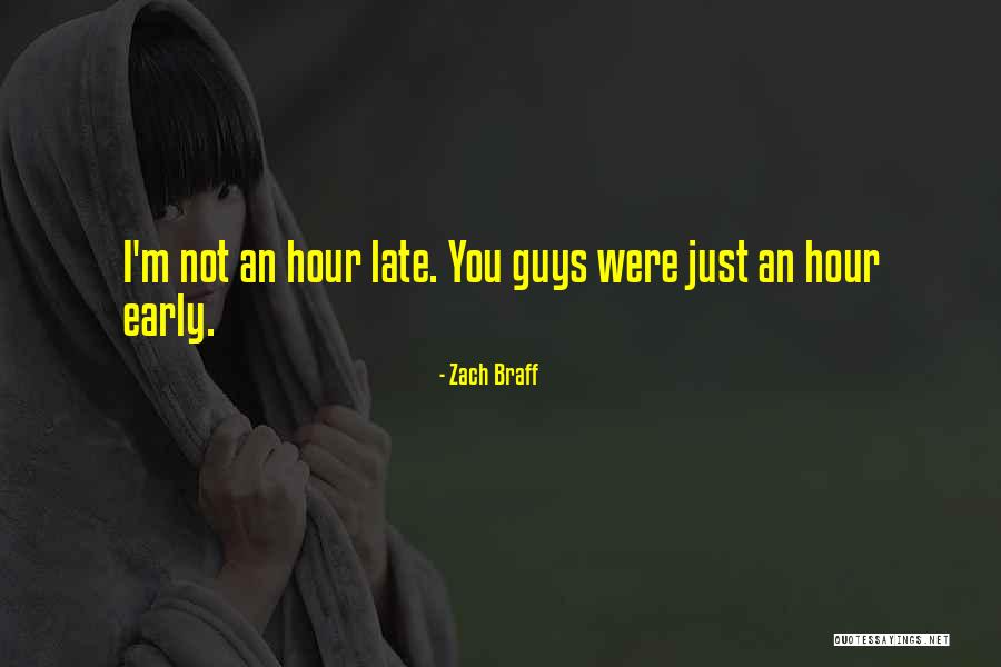 Zach Braff Quotes 973853 Zach Braff Quotes 973853