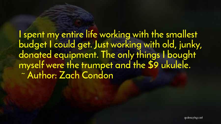 Zach Condon Quotes 1122124