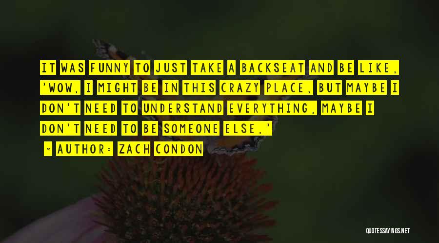 Zach Condon Quotes 1821656