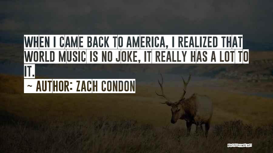 Zach Condon Quotes 184359