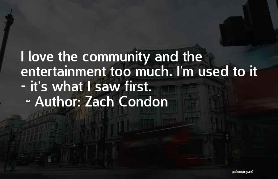 Zach Condon Quotes 2158843