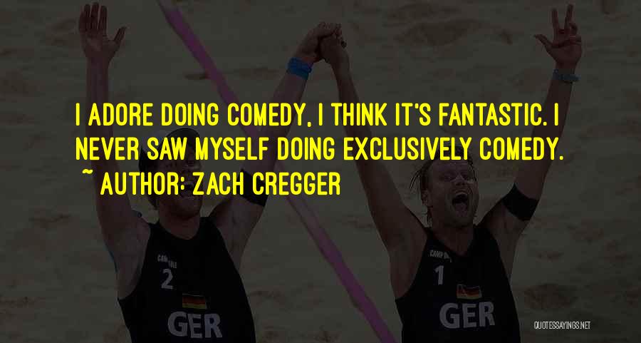 Zach Cregger Quotes 838789