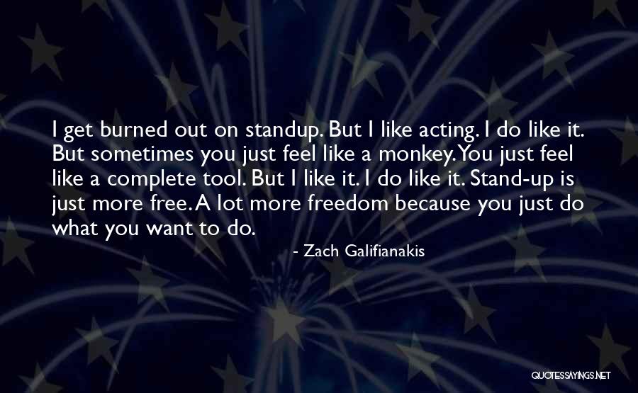 Zach Galifianakis Quotes 1398239