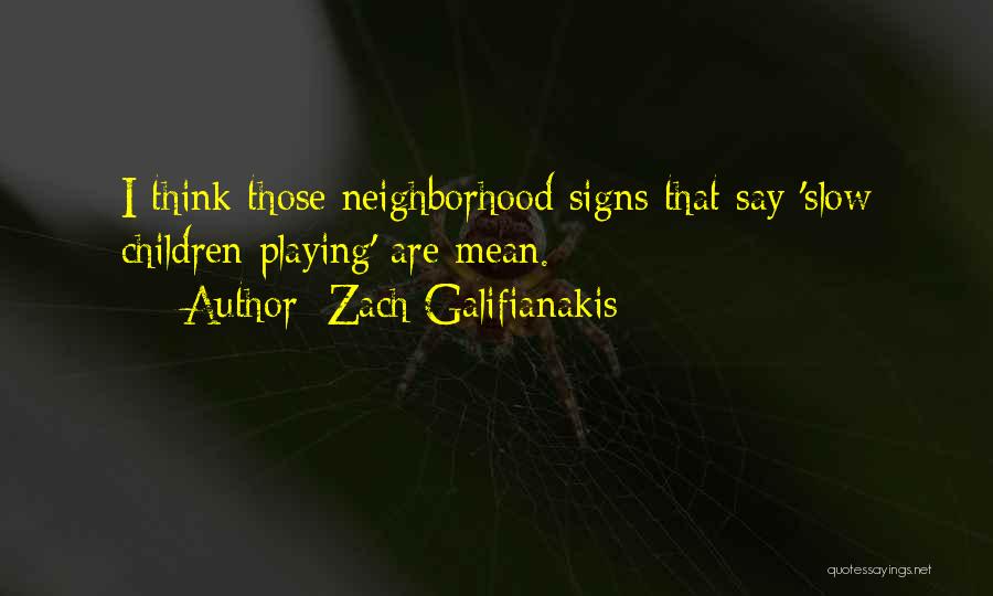 Zach Galifianakis Quotes 141580