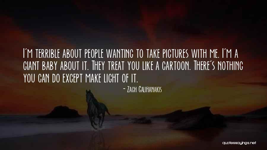 Zach Galifianakis Quotes 2114593 Zach Galifianakis Quotes 2114593