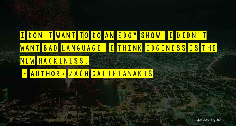 Zach Galifianakis Quotes 2207876