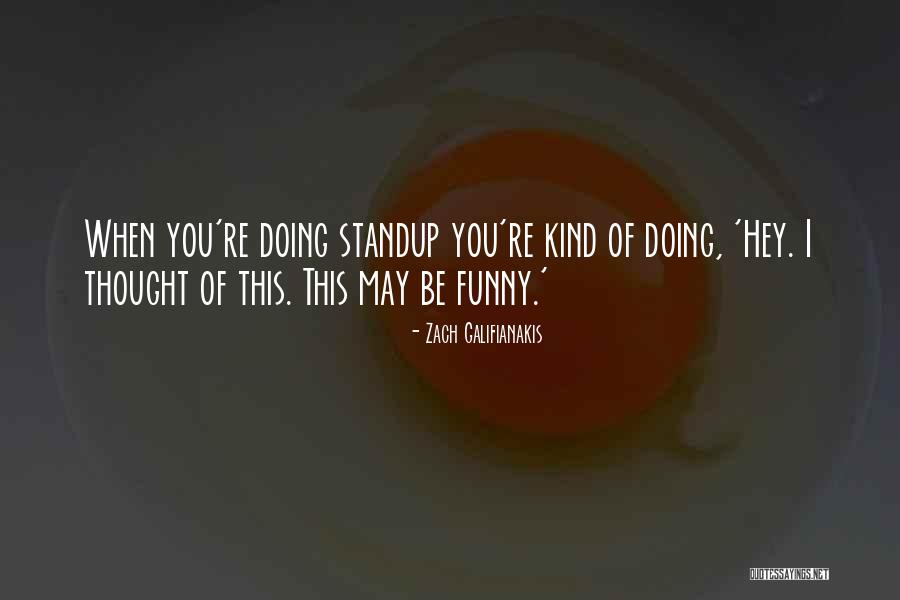 Zach Galifianakis Quotes 393833 Zach Galifianakis Quotes 393833