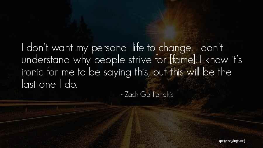 Zach Galifianakis Quotes 826311 Zach Galifianakis Quotes 826311
