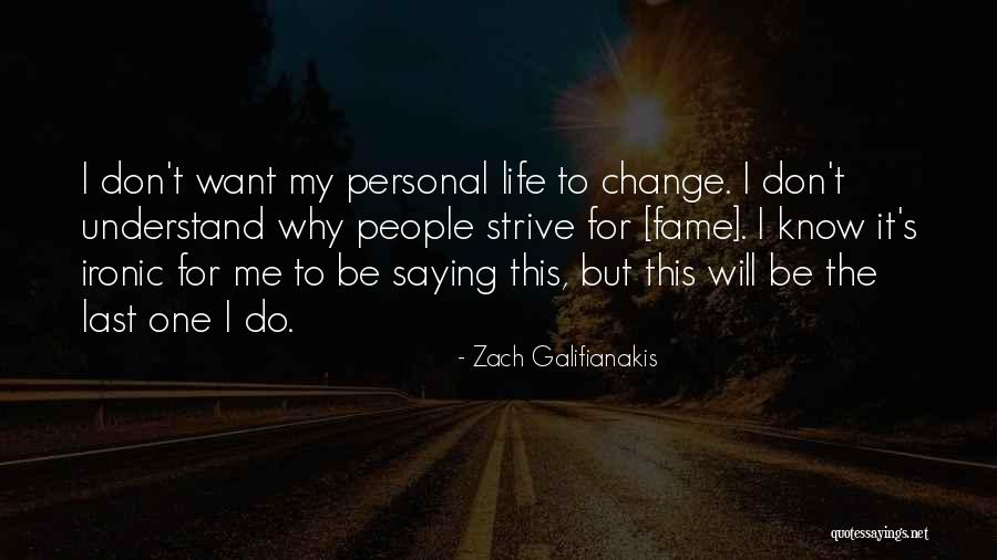 Zach Galifianakis Quotes 826311