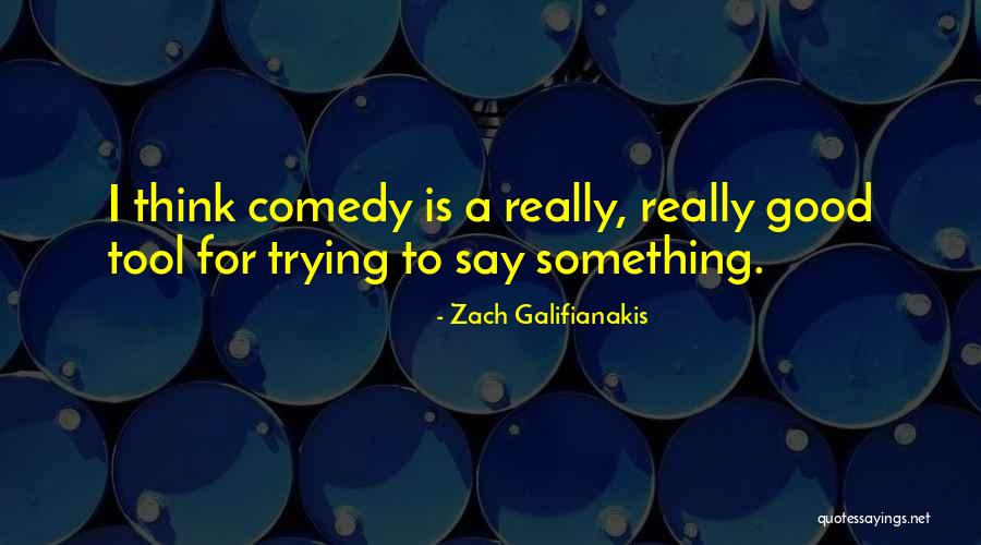 Zach Galifianakis Quotes 838902 Zach Galifianakis Quotes 838902