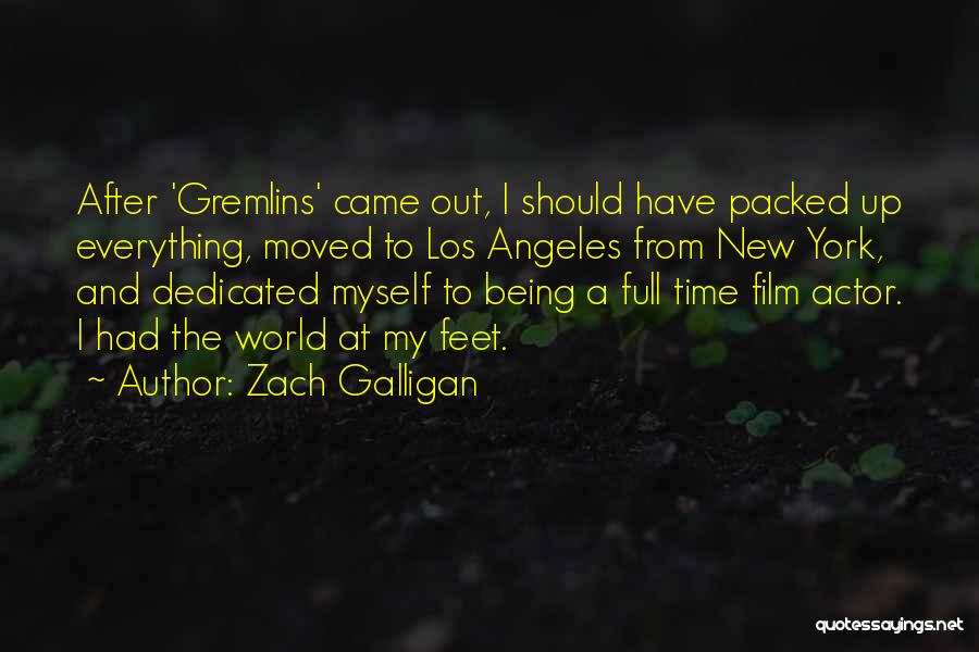 Zach Galligan Quotes 2057581