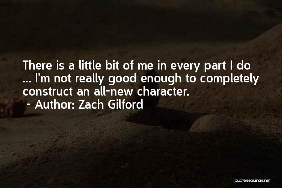 Zach Gilford Quotes 369176