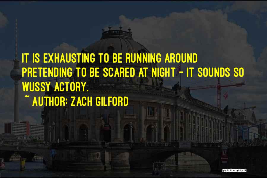 Zach Gilford Quotes 926691