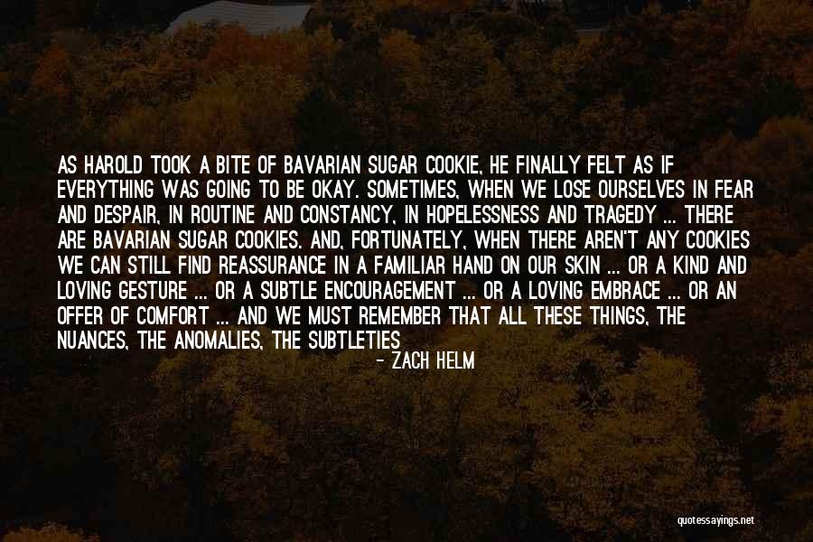 Zach Helm Quotes 190562 Zach Helm Quotes 190562
