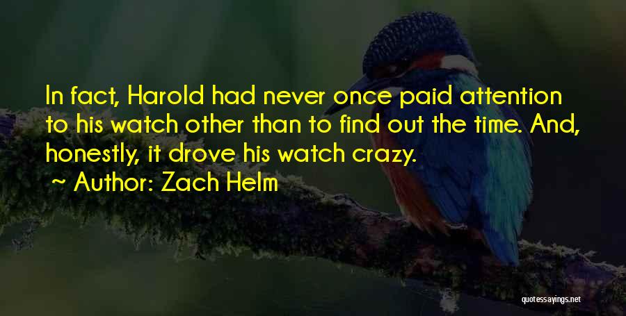 Zach Helm Quotes 2054593
